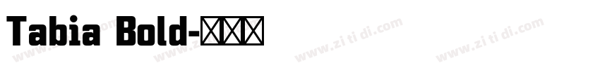Tabia Bold字体转换
